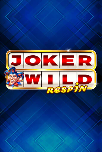 Joker Wild Respin - играть онлайн | Клуб Джекпот - без регистрации