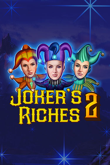 Joker's Riches 2 - играть онлайн | Клуб Джекпот - без регистрации