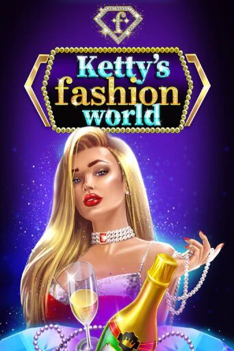 Ketty’s Fashion World - играть онлайн | Клуб Джекпот - без регистрации