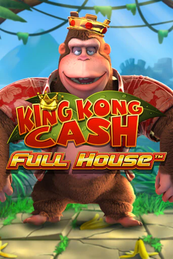 King kong Cash Full house - играть онлайн | Клуб Джекпот - без регистрации