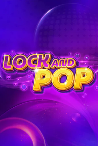 Lock and Pop - играть онлайн | Клуб Джекпот - без регистрации