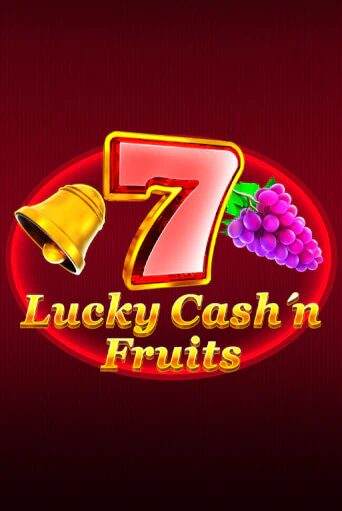 Lucky Cash'n'Fruit - играть онлайн | Клуб Джекпот - без регистрации