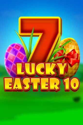 Lucky Easter 10 - играть онлайн | Клуб Джекпот - без регистрации