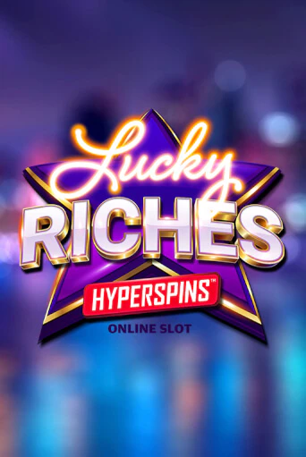 Lucky Riches Hyperspins - играть онлайн | Клуб Джекпот - без регистрации