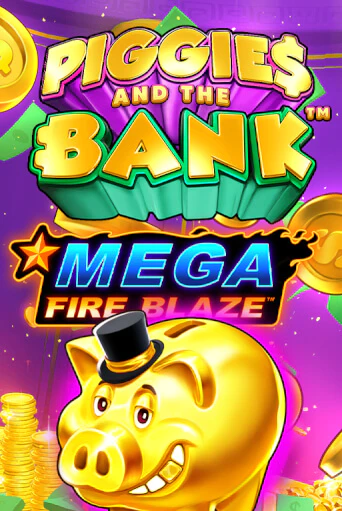 Mega Fire Blaze: Piggies and the Bank - играть онлайн | Клуб Джекпот - без регистрации