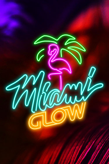 Miami Glow - играть онлайн | Клуб Джекпот - без регистрации