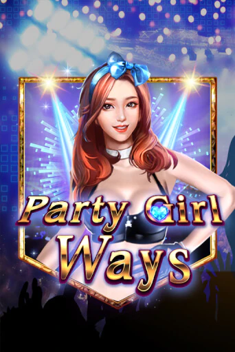 Party Girl Ways - играть онлайн | Клуб Джекпот - без регистрации