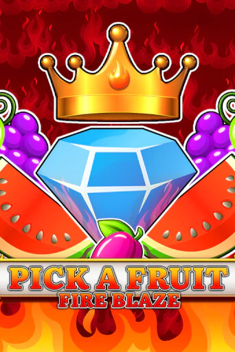 Pick a Fruit - Fire Blaze - играть онлайн | Клуб Джекпот - без регистрации