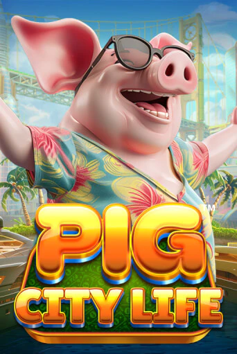 Pig City Life™ - играть онлайн | Клуб Джекпот - без регистрации