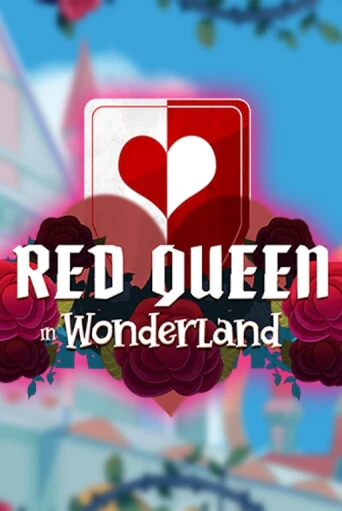 Red Queen in Wonderland - играть онлайн | Клуб Джекпот - без регистрации