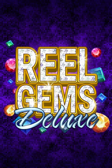 Reel Gems Deluxe - играть онлайн | Клуб Джекпот - без регистрации