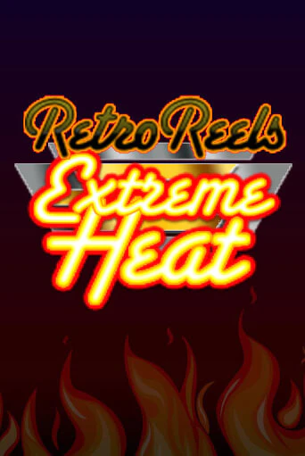 Retro Reels - Extreme Heat - играть онлайн | Клуб Джекпот - без регистрации