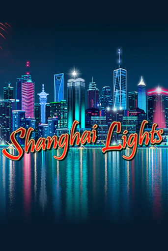 Shanghai Lights - играть онлайн | Клуб Джекпот - без регистрации