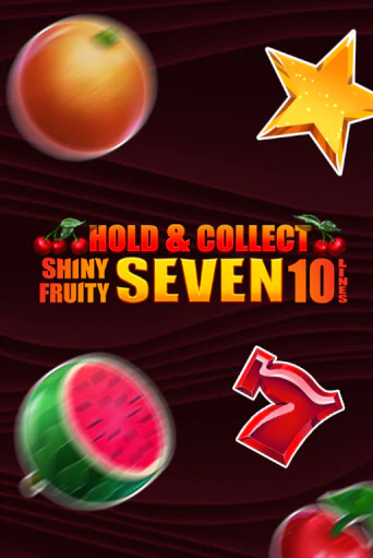 Shiny Fruity Seven 10 Lines Hold And Collect - играть онлайн | Клуб Джекпот - без регистрации