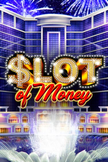 Slot Of Money - играть онлайн | Клуб Джекпот - без регистрации