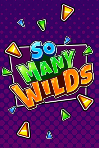 So Many Wilds - играть онлайн | Клуб Джекпот - без регистрации