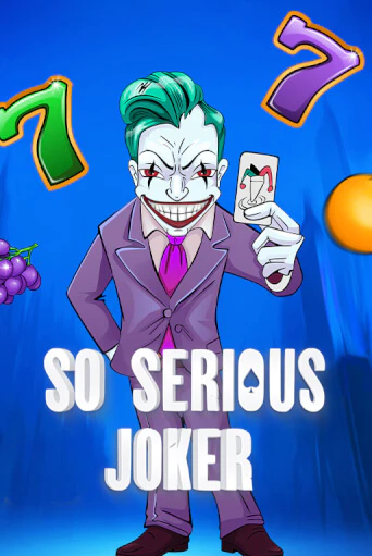 So Serious Joker - играть онлайн | Клуб Джекпот - без регистрации