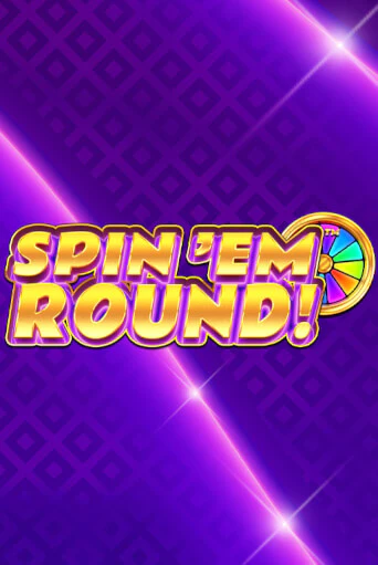 Spin ‘Em Round! - играть онлайн | Клуб Джекпот - без регистрации