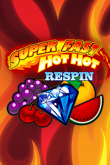 Super Fast Hot Hot RESPIN - играть онлайн | Клуб Джекпот - без регистрации