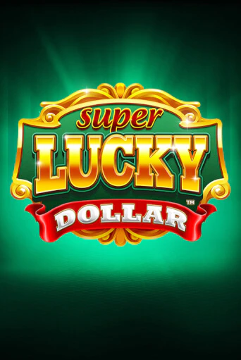 Super Lucky Dollar - играть онлайн | Клуб Джекпот - без регистрации