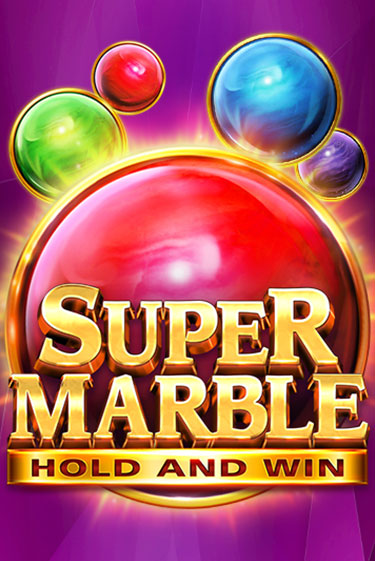 Super Marble: Hold and Win - играть онлайн | Клуб Джекпот - без регистрации