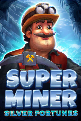 Super Miner - Silver Fortunes - играть онлайн | Клуб Джекпот - без регистрации