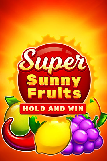 Super Sunny Fruits: Hold and Win - играть онлайн | Клуб Джекпот - без регистрации