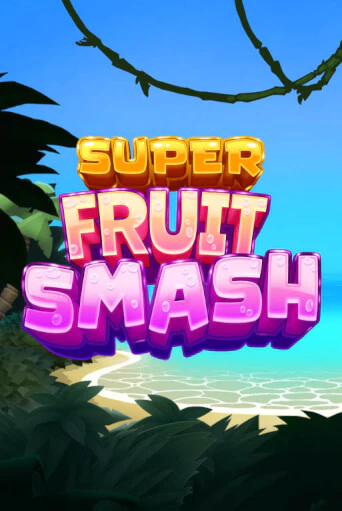 Super Fruit Smash - играть онлайн | Клуб Джекпот - без регистрации