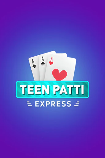 Teen Patti Express - играть онлайн | Клуб Джекпот - без регистрации