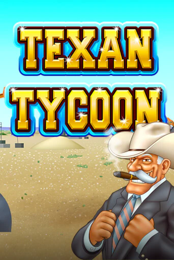 Texan Tycoon - играть онлайн | Клуб Джекпот - без регистрации