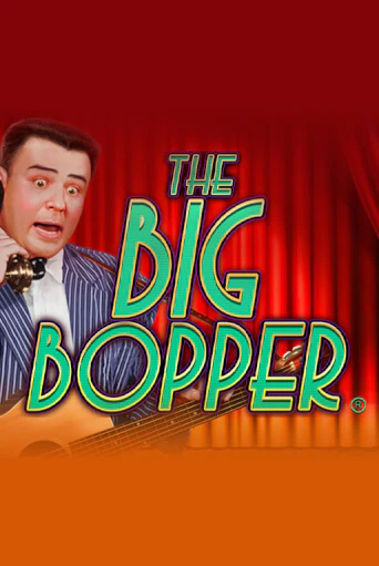 The Big Bopper® - играть онлайн | Клуб Джекпот - без регистрации