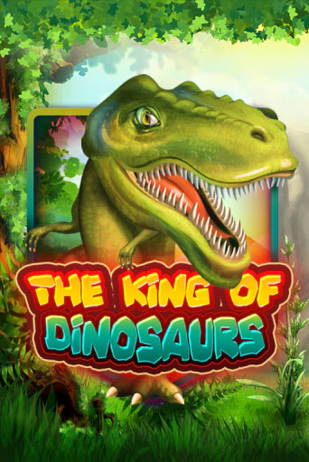 The King of Dinosaurs - играть онлайн | Клуб Джекпот - без регистрации