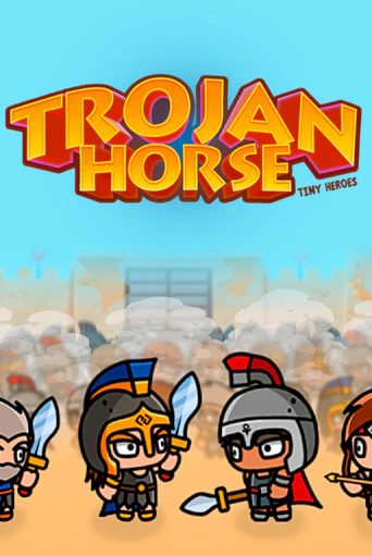 Trojan Horse Tiny Heroes - играть онлайн | Клуб Джекпот - без регистрации