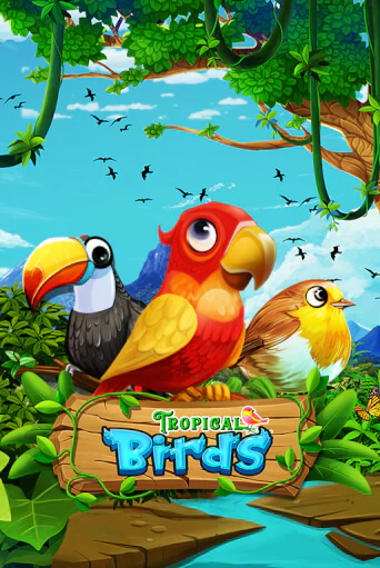 Tropical Birds - играть онлайн | Клуб Джекпот - без регистрации