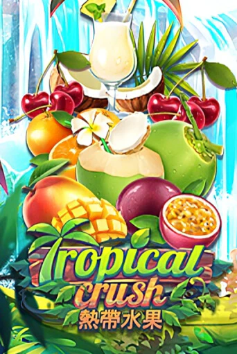 Tropical Crush - играть онлайн | Клуб Джекпот - без регистрации