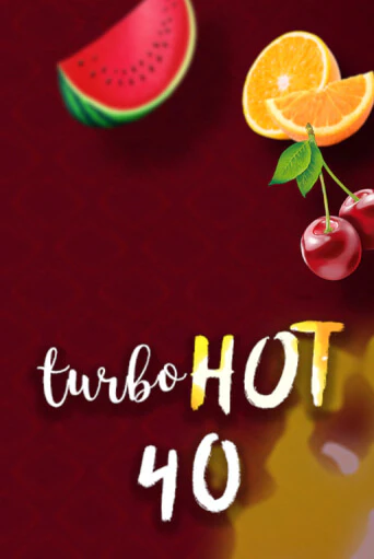 Turbo Hot 40 - играть онлайн | Клуб Джекпот - без регистрации