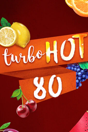 Turbo Hot 80 - играть онлайн | Клуб Джекпот - без регистрации