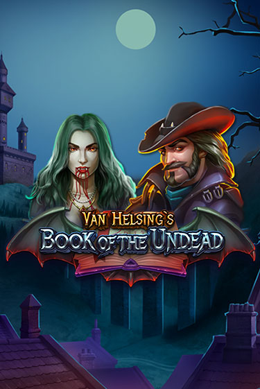 Van Helsing's Book of the Undead - играть онлайн | Клуб Джекпот - без регистрации