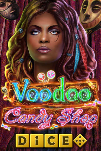 Voodoo Candy Shop Dice - играть онлайн | Клуб Джекпот - без регистрации