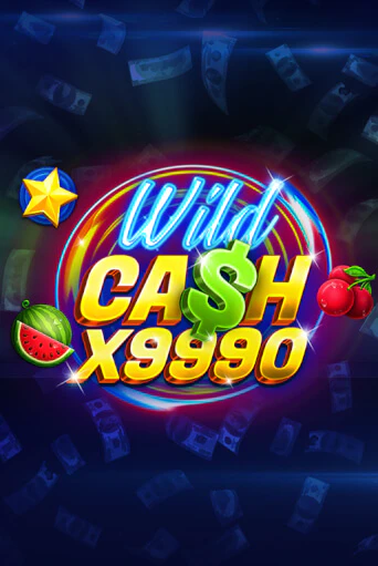 Wild Cash x9990 - играть онлайн | Клуб Джекпот - без регистрации