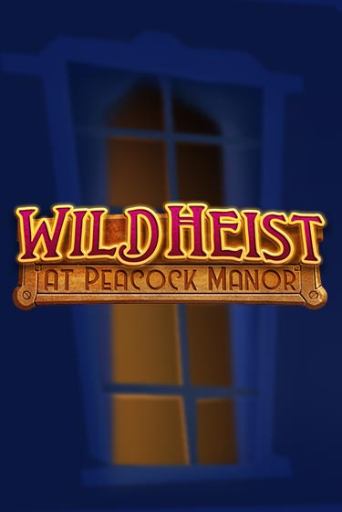 Wild Heist at Peacock Manor - играть онлайн | Клуб Джекпот - без регистрации