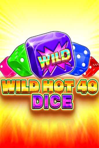 Wild Hot 40 Dice - играть онлайн | Клуб Джекпот - без регистрации