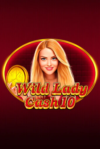 Wild Lady Cash 10 - играть онлайн | Клуб Джекпот - без регистрации