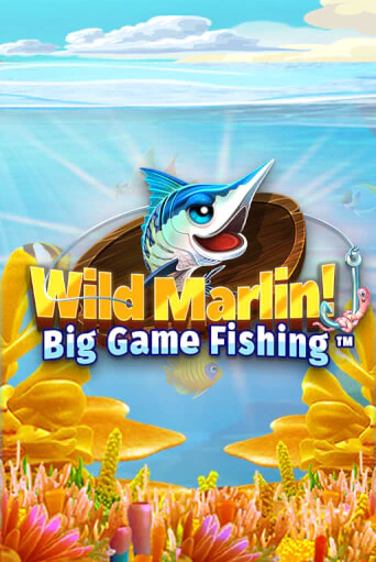 Wild Marlin! - Big Game Fishing™ - играть онлайн | Клуб Джекпот - без регистрации