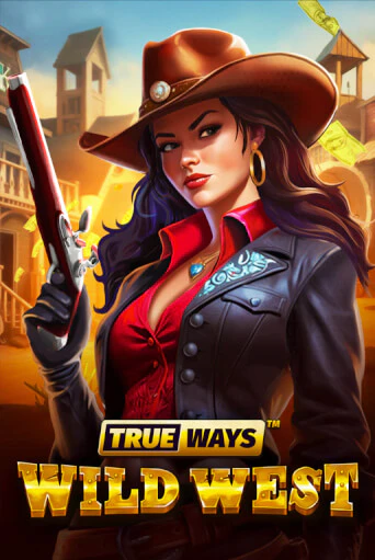 Wild West TRUEWAYS - играть онлайн | Клуб Джекпот - без регистрации