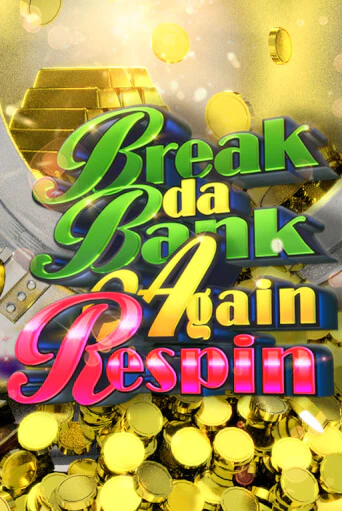 Break da Bank Again Respin - играть онлайн | Клуб Джекпот - без регистрации