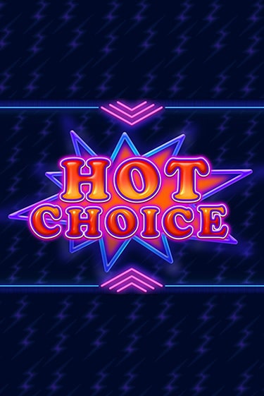 Hot Choice - играть онлайн | Клуб Джекпот - без регистрации