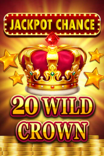 JACKPOT CHANCE - 20 WILD CROWN - играть онлайн | Клуб Джекпот - без регистрации