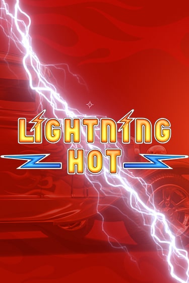 Lightning Hot - играть онлайн | Клуб Джекпот - без регистрации