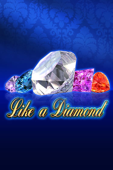 Like A Diamond - играть онлайн | Клуб Джекпот - без регистрации